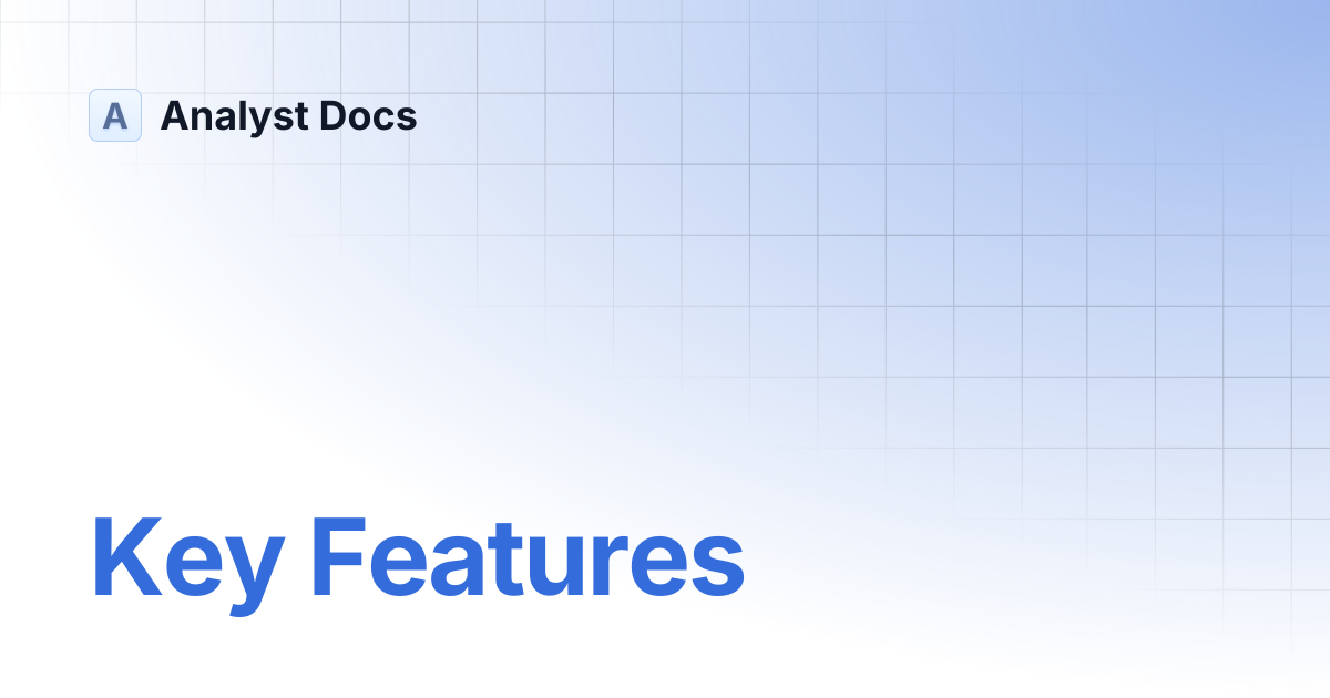 Key Features | Analyst Docs